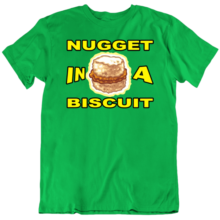 Nugget In A Biscuit Meme T Shirt