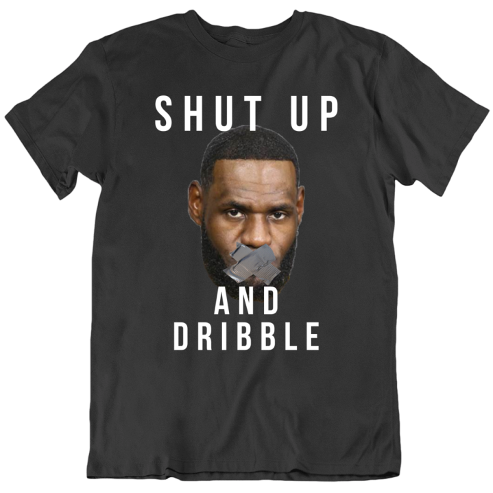 Shut Up And Dribble Lbj Basketball Hong Kong T Shirt