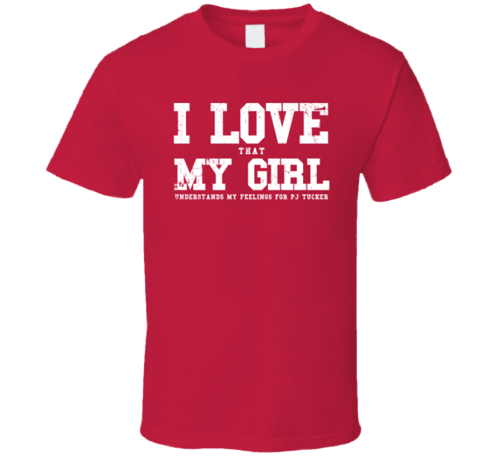 I Love My Girlfriend Pj Tucker Houston Basketball Finals T Shirt