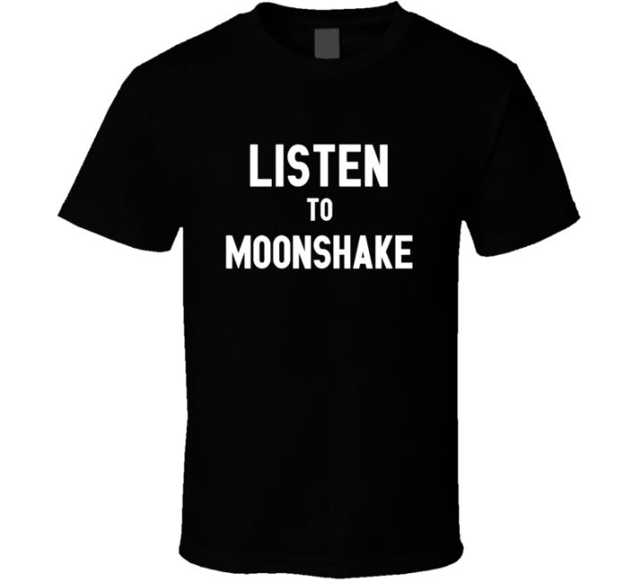 Listen To Moonshake Rock Music Band T Shirt