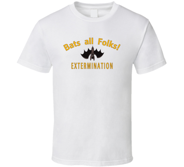 Bob's Burgers Bats All Folks! Funny Exterminator Van Pun T Shirt