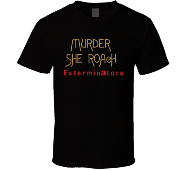 Bob's Burgers Murder She Roach 2 Funny Exterminator Van Pun T Shi