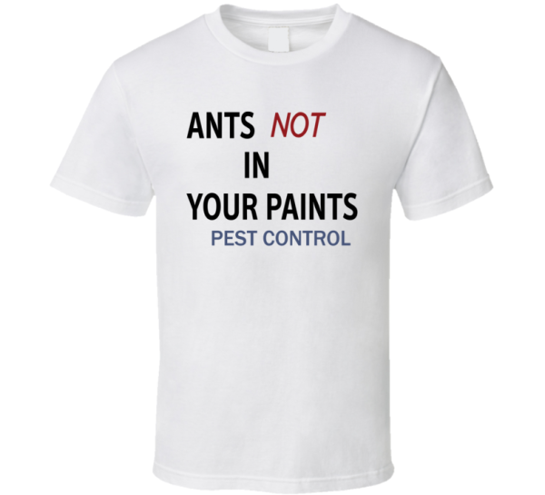 Bob's Burgers Ants Not In Your Pants Pest Control Funny Extermina