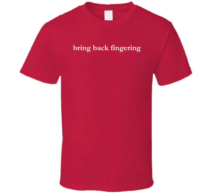 Tees Bring Back Fingering Funny Fun Summer T Shirt