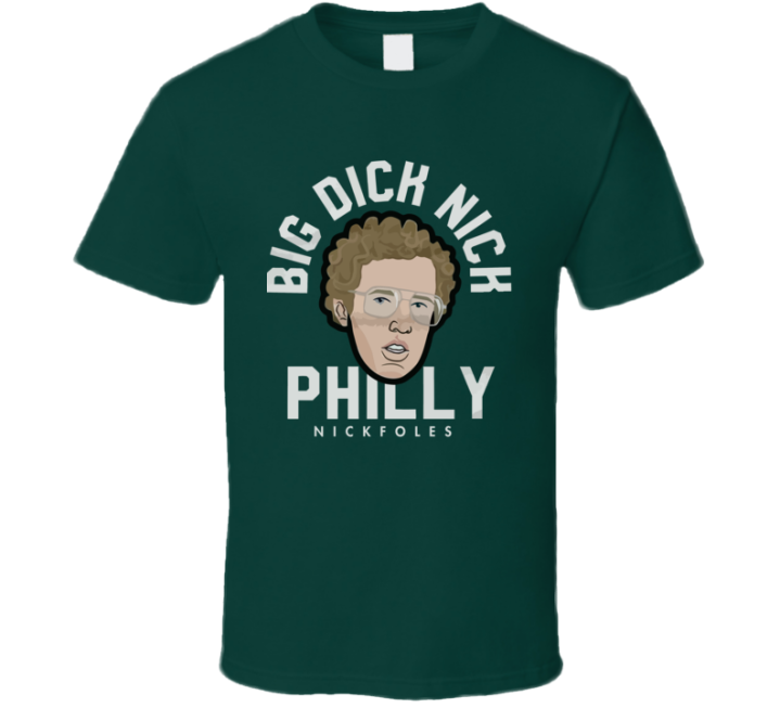 Big Dick Nick Philadelphia Football T Shirt