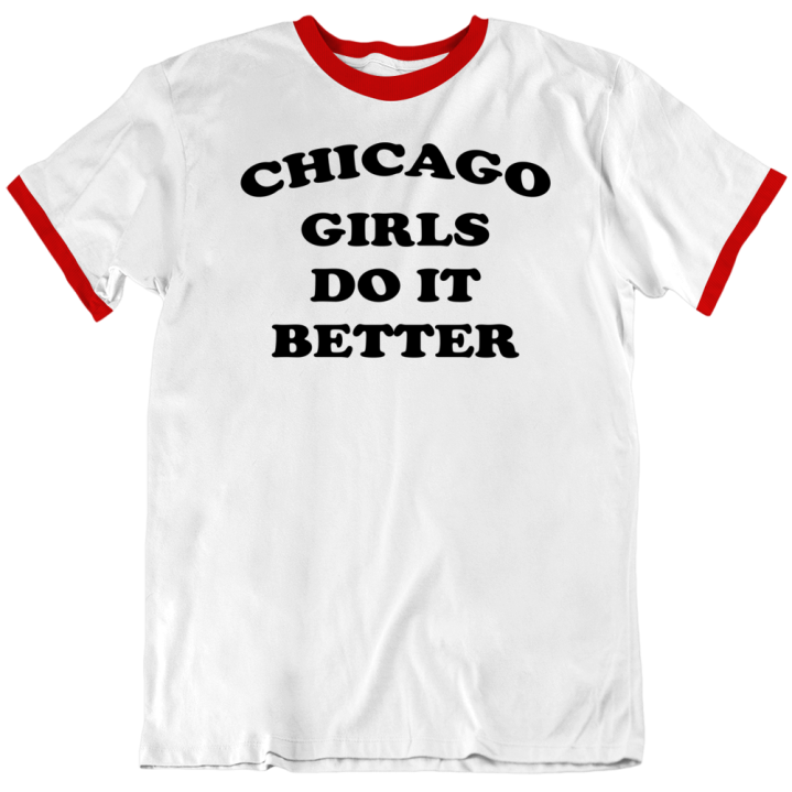 Chicago Girls Do It Better Christmas Gift T Shirt