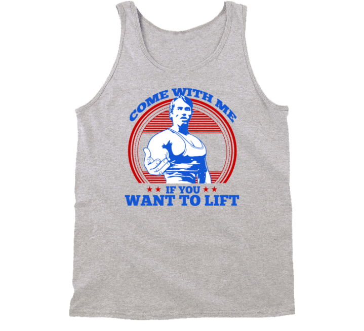 Come With Me If You Want To Lift Arnold Schwarzenegger Original Cool C