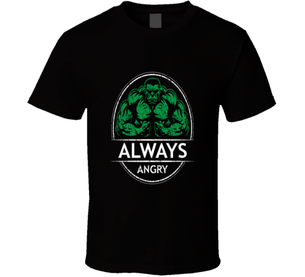 Hulk Always Angry Superhero Christmas Gift T Shirt