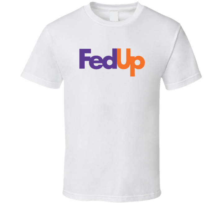 Fed Up Fedex Logo Funny Christmas Gift T Shirt