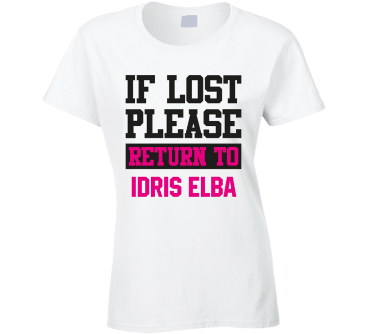 If Lost Please Return To Idris Elba Hot Celebrity Fangirl Cool Christm