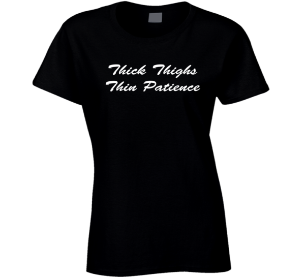 Thick Thighs Thin Patience Jacqueline Jossa Inspired  Fashion Ladies T