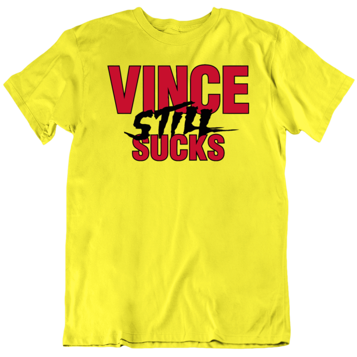 Vince Still Sucks Funny Mcmahon Wrestling Gift T Shirt