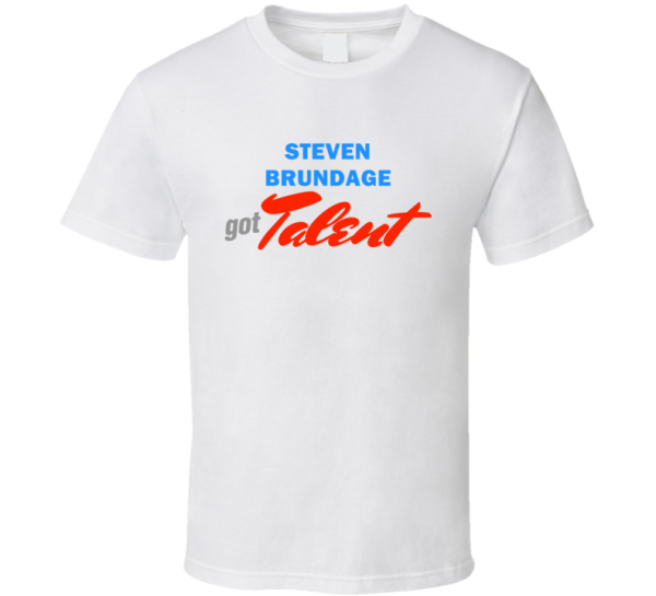 Steven Brundage Got Talent Americas Best Tv Show T Shirt