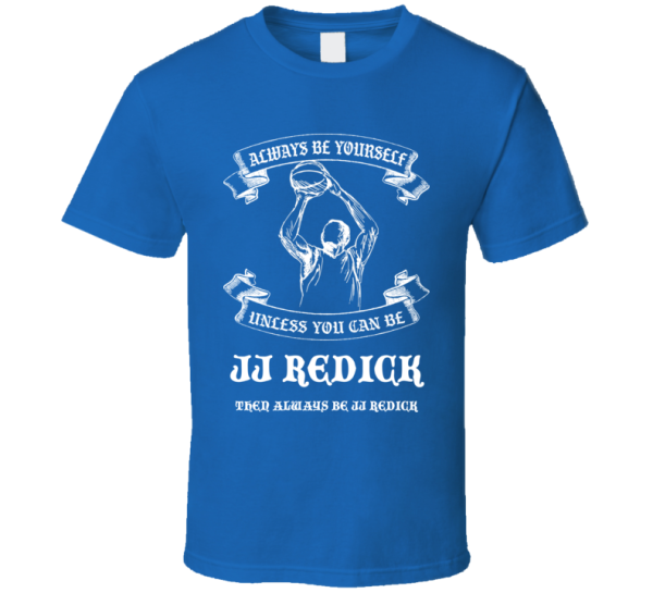 Always Be Yourself Jj Redick Philadelphia Basketball March Madness T S