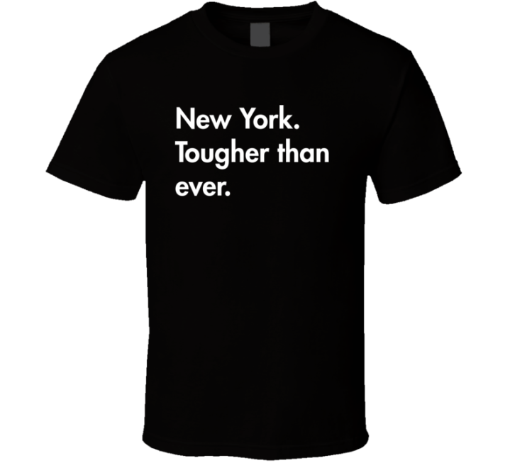 New York Tougher Than Ever Summer Fashion T Shirt