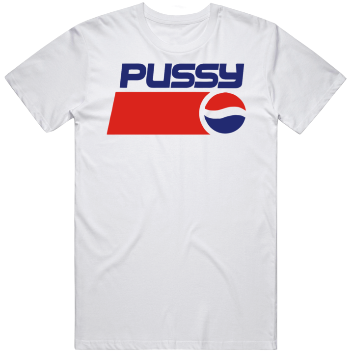 Pussy Pepsi Logo Parody T Shirt