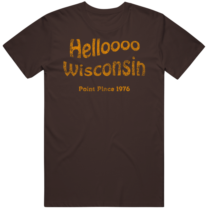 Hello Wisconsin That 70s Show T Shirt