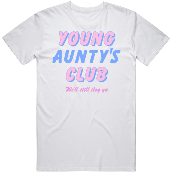 Young Aunty Club T Shirt