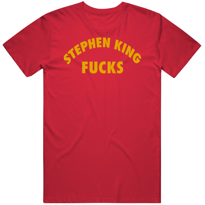 Stephen King Fucks T Shirt