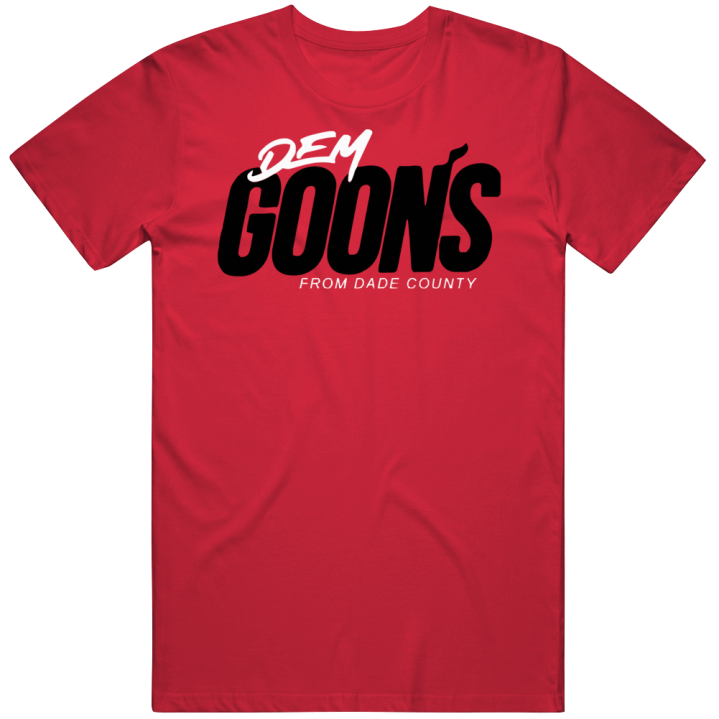 Dem Goons From Dade County T Shirt