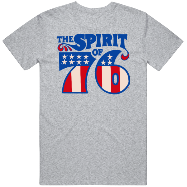 The Spirit Of 76 Independence Day Party T Shirt