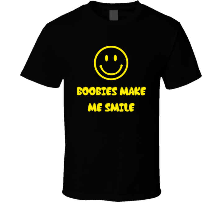 Boobies Make Me Smile Funny Gift T Shirt