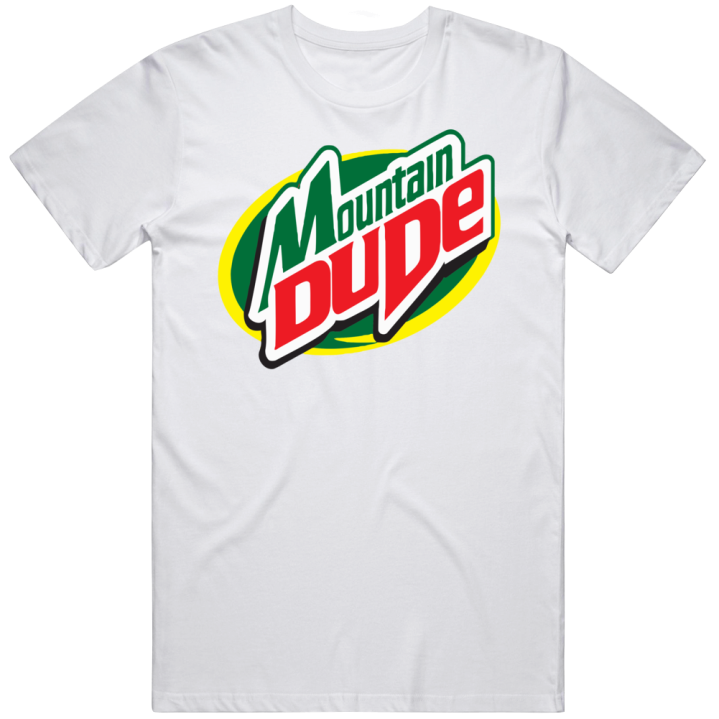 Mountain Dude Mountain Dew Parody Hiking Camping Summer T Shirt