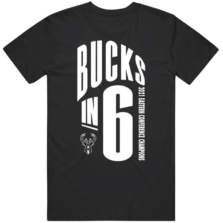 Milwaukee Bucks In Six 2021 Eastern Conference Champions Finals T Shir