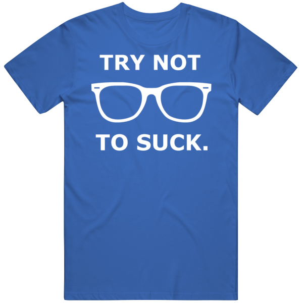 Try Not To Suck Chicago Cubs Baseball T Shirt