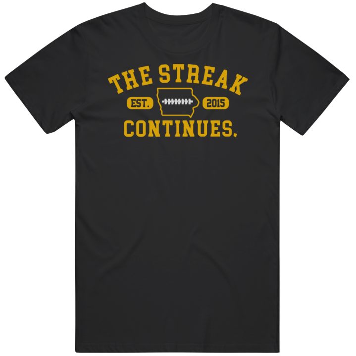 Iowa Hawkeyes The Streak Continues Football T Shirt