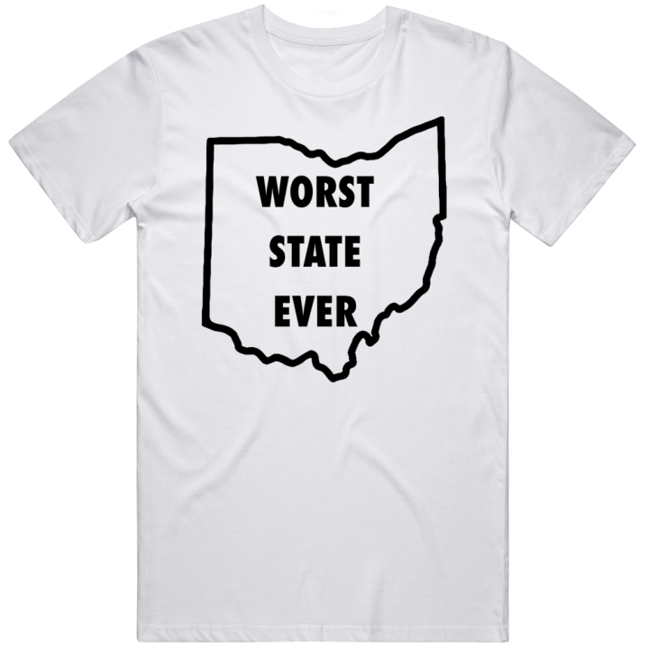 Ohio Worst State Ever Buckeyes Football Funny T Shirt