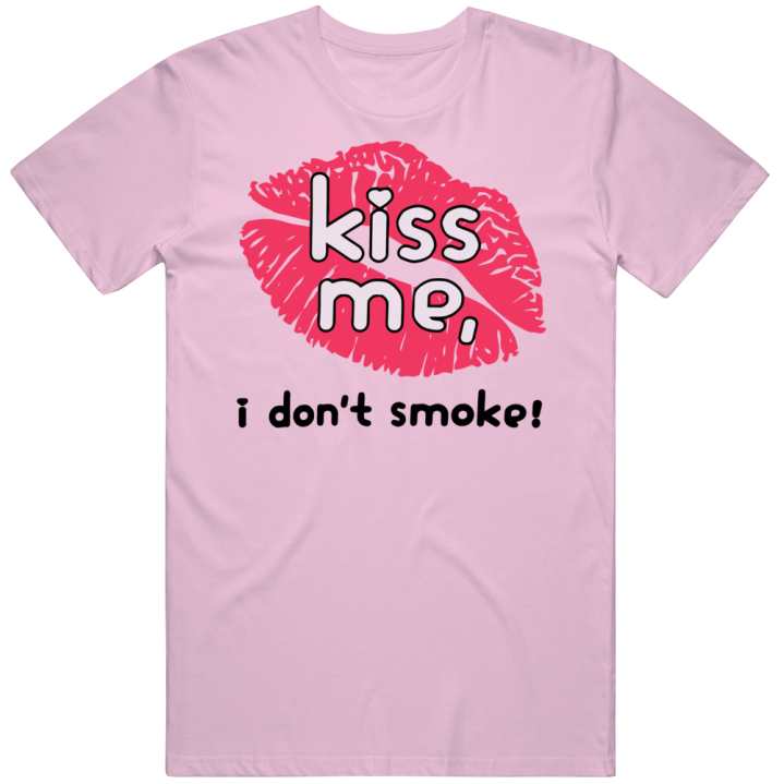 Kiss Me I Don't Smoke Hayley Williams T Shirt