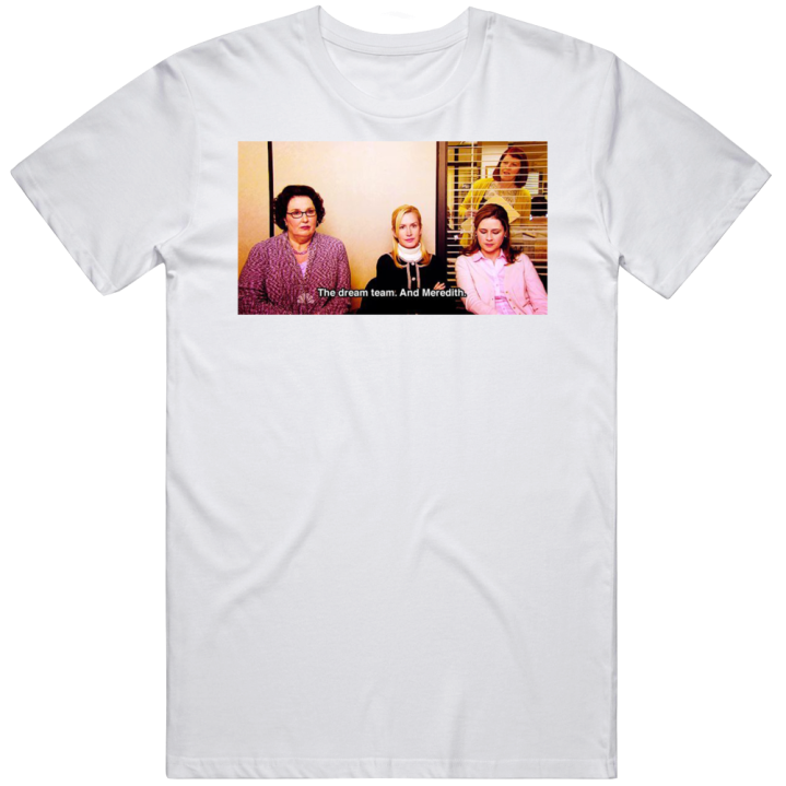 The Dream Team And Meredith Party Planning The Office T Shirt