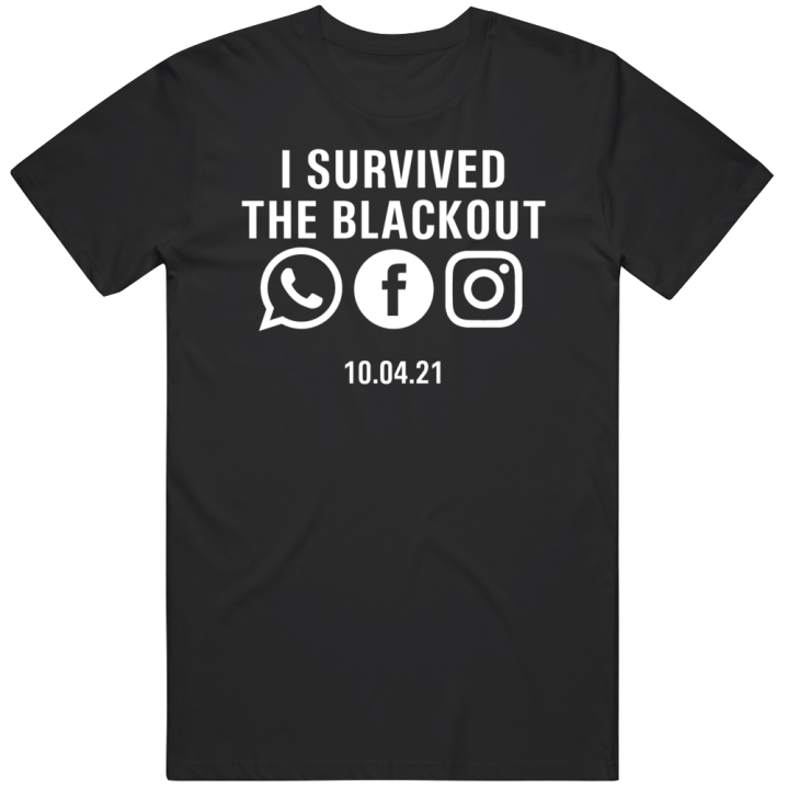 I Survived The Blackout Social Media Whatsapp Instagram Facebook Serve