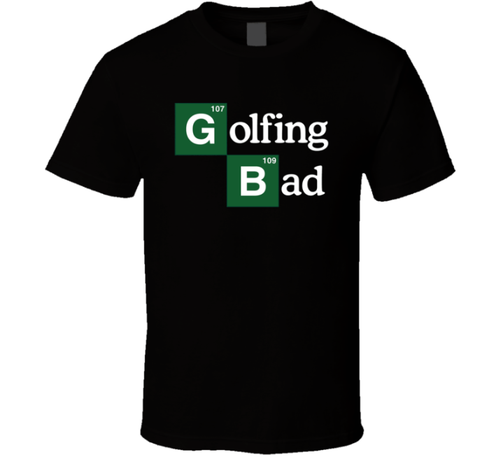 Golfing Bad Funny Breaking Bad Golf Parody Gift T Shirt