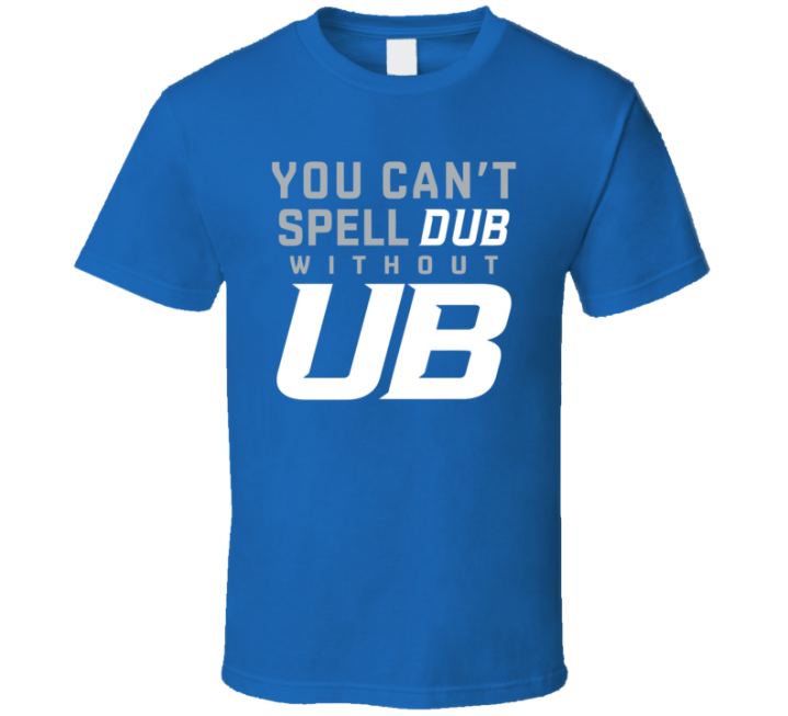 Can't Spell Dub Without Ub Buffalo Bulls Basketball T Shirt