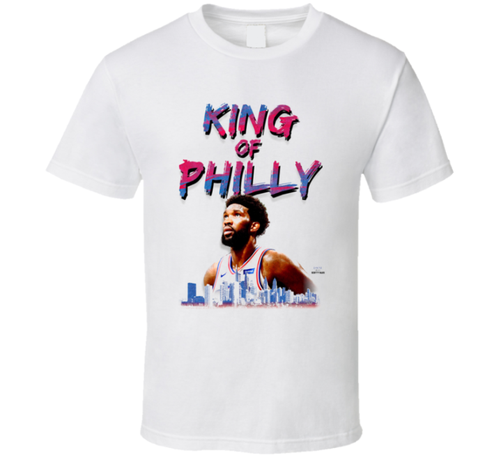 King Of Philly Joel Embiid Philadelphia 76ers Basketball T Shirt