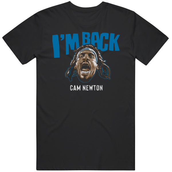 Cam New Ton I'm Back Carolina Panthers Football T Shirt