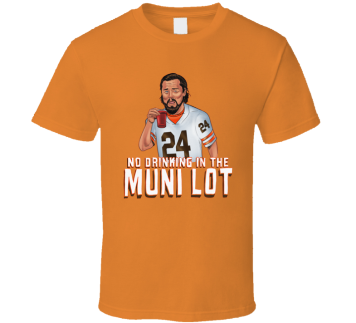 No Drinking In The Muni Lot Cleveland Browns Football T Shirt