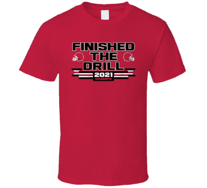 Georgia Bulldogs Finish The Drill 2021 Champs Football T Shirt