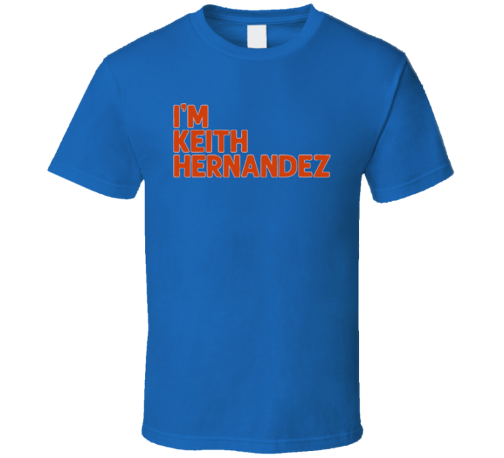 I'm Keith Hernandez New York Mets Queens Retirement T Shirt