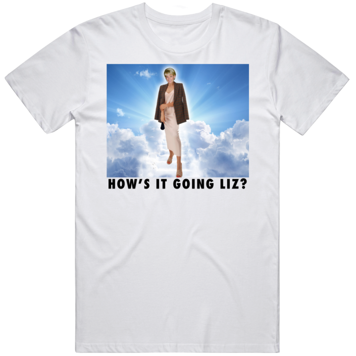 How's It Going Liz Princess Diana Queen Elizabeth Tribute T Shirt