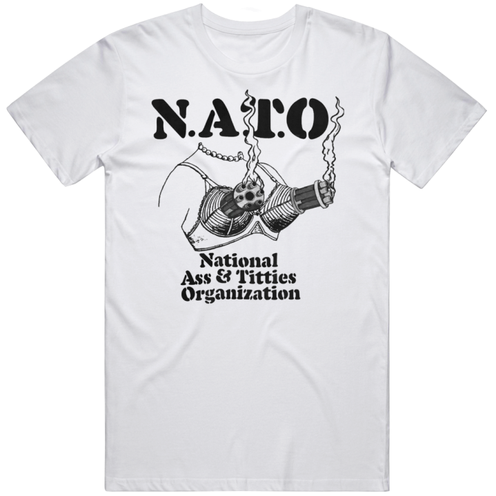 Nato National Ass And Titties Organization T Shirt