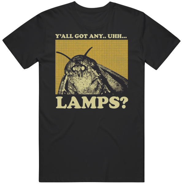 Ya'll Got Any Lamps Meme T Shirt