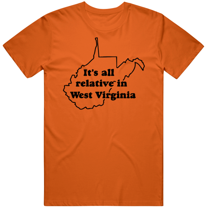 It's All Relative In West Virginia Christmas Thanksgiving Gift T