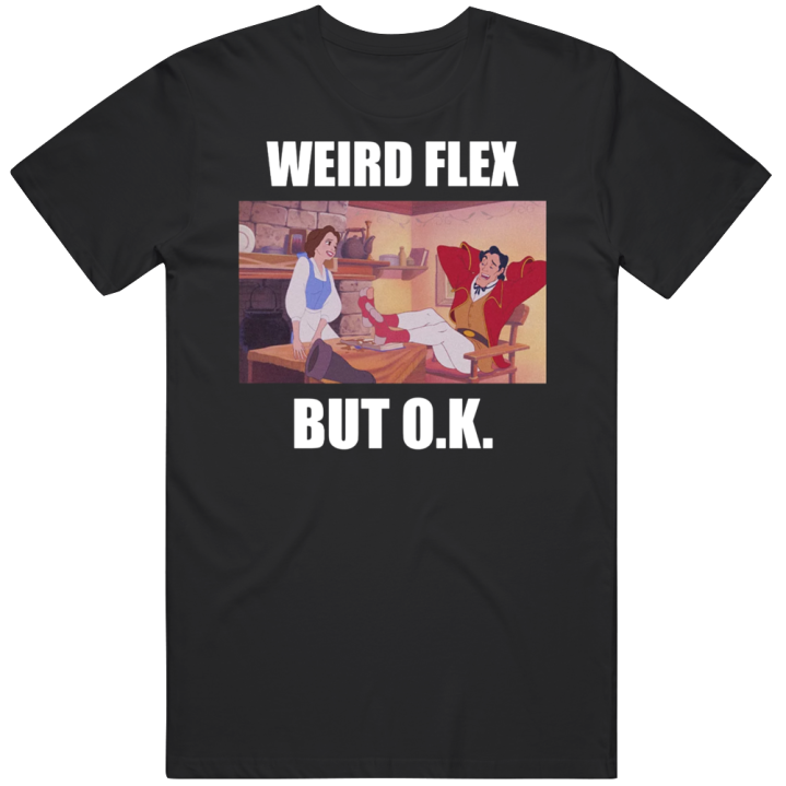 Weird Flex But Ok Beauty And The Beast Christmas Gift T Shirt