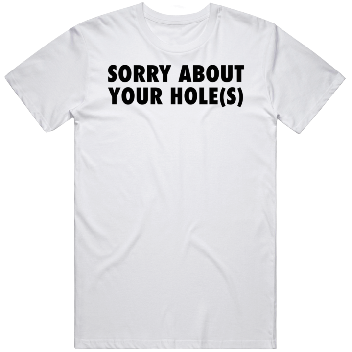 Sorry About Your Holes Bdsm Christmas Gift T Shirt