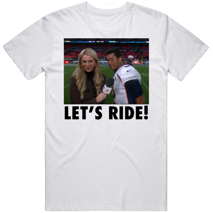 Let's Ride Russel Wilson Denver Broncos County Football T Shirt