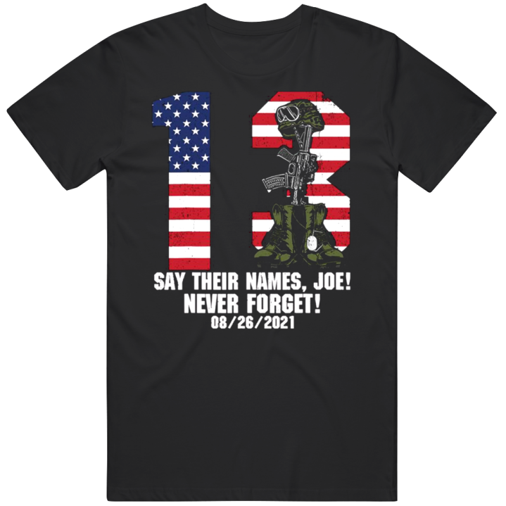 Never Forget The 13 Kabul T Shirt