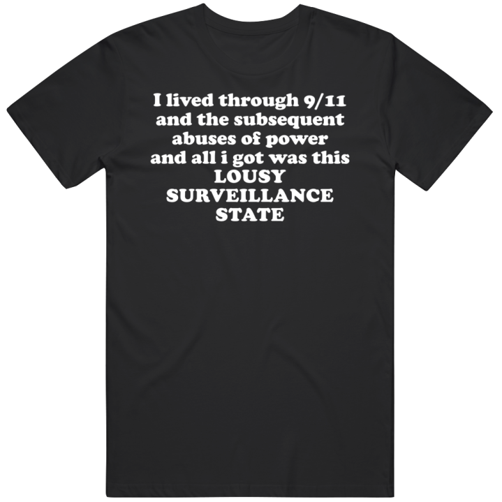 Lived Through 911 Lousy Surveillance State Christmas Gift T Shirt